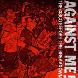 Against Me : The Disco Before The Breakdown